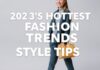 2023 Yılının En Trend Giysi Stil ve Moda İpuçları 2023's Hottest Fashion Trends and Style Tips