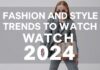 2024’te Takip Etmeniz Gereken En Trend Giysi Stil ve Moda Trendleri Fashion and Style Trends to Watch in 2024