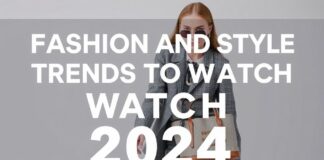 2024’te Takip Etmeniz Gereken En Trend Giysi Stil ve Moda Trendleri Fashion and Style Trends to Watch in 2024
