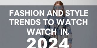 2024’te Takip Etmeniz Gereken En Trend Giysi Stil ve Moda Trendleri Fashion and Style Trends to Watch in 2024
