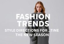 2024’teki Moda Trendleri: Yeni Sezonun Stil Yönleri 2024 Fashion Trends: Style Directions for the New Season