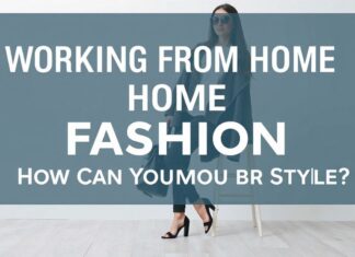 Evden Çalışma ve Moda: Stilinizi Nasıl Koruyabilirsiniz? Working from Home and Fashion: How Can You Maintain Your Style?