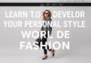 Moda Dünyasında Kişisel Stilinizi Nasıl Geliştireceğinizi Öğrenin Learn How to Develop Your Personal Style in the World of Fashion
