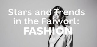 Moda Dünyasında Yıldızlar ve Trendler Stars and Trends in the Fashion World