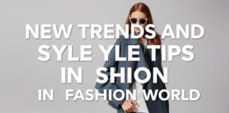 Moda Dünyasında Yeni Trendler ve Stil İpuçları New Trends and Style Tips in the Fashion World