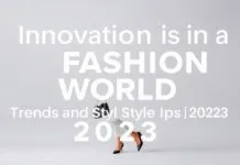 Moda Dünyasında Yenilikler: 2023’ün Trendleri ve Stil İpuçları Innovations in the Fashion World: Trends and Style Tips for 2023
